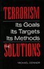 Terrorism The Solutions Its Goals Its Targets Its Methods The Solutions