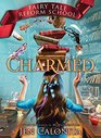 Charmed (Fairy Tale Reform School, Bk 2)