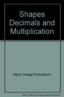 Shapes, Decimals, and Multiplication (Lifepac Math Grade 5)