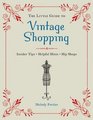 The Little Guide to Vintage Shopping: Insider Tips, Helpful Hints, Hip Shops