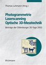 Photogrammetrie  Laserscanning  Optische 3DMesstechnik