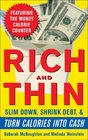 Rich and Thin How to Slim Down Shrink Debt and Turn Calories Into Cash