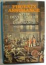 Phoenix Assurance and the Development of British Insurance Volume 1 17821870