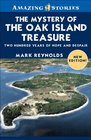 The Mystery of the Oak Island Treasure: Two Hundred Years of Hope and Despair (Amazing Stories)