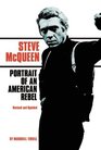 Steve McQueen Portait of an American Rebel