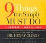 9 Things You Simply Must Do with Bonus Seminar DVD A Psychologist Learns from His Patients What Really Works and What Doesn't