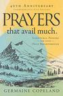 Prayers that Avail Much 40th Anniversary Revised and Updated Edition Scriptural Prayers for Your Daily Breakthrough
