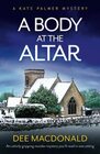 A Body at the Altar: An utterly gripping murder mystery you'll read in one sitting (A Kate Palmer Mystery)