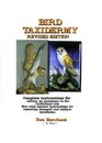 Bird Taxidermy Complete Instructions for Setting Up Specimens in the Traditional Way Now with Detailed Instructions for Restoring Damaged and Antique Specimens