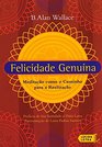 Felicidade Genuina Meditacao Como o Caminho Para a Realizacao