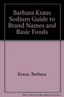 Barbara Kraus' Complete Guide to Sodium