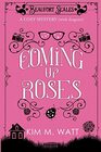 Coming Up Roses: A Cozy Mystery (with Dragons) (Beaufort Scales Mystery)