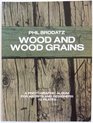 Wood and Wood Grains A Photographic Album for Artists and Designers