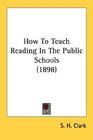 How To Teach Reading In The Public Schools