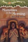 Mummies in the Morning (Magic Tree House, Bk 3)
