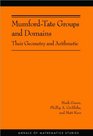 MumfordTate Groups and Domains Their Geometry and Arithmetic