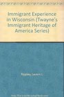 The Immigrant Experience in Wisconsin