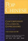 Pop Chinese: A Cheng & Tsui Handbook Of Contemporary Colloquial Expressions (Cheng & Tsui Asian Dictionary Series)