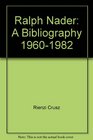 Ralph Nader A Bibliography 19601982