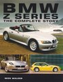 BMW ZSeries The Complete Story