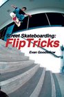 Street Skateboarding Flip Tricks