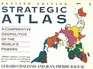 A Strategic Atlas Comparative Geopolitics of the World's Powers