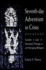 SeventhDay Adventism in Crisis Gender and Sectarian Change in an Emerging Religion