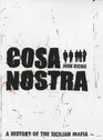 Cosa Nostra A History of the Sicilian Mafia