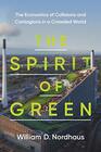 The Spirit of Green The Economics of Collisions and Contagions in a Crowded World