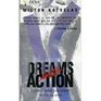 Dreams into Action Getting What You Want