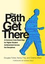 The Path to Get There: A Common Core Road Map for Higher Student Achievement Across the Disciplines