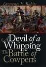 A Devil of a Whipping The Battle of Cowpens