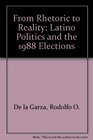 From Rhetoric To Reality Latino Politics In The 1988 Elections