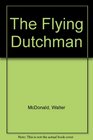 The Flying Dutchman 1987 George Elliston Poetry Prize