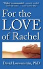 For the Love of Rachel A Father's Story