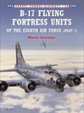 B-17 Flying Fortress Units of the Eighth Air Force (Part 2)