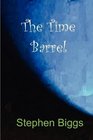 The Time Barrel