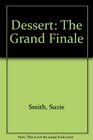 Dessert The Grand Finale