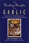 The Healing Benefits of Garlic