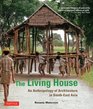 The Living House: An Anthropology of Architecture in South-East Asia