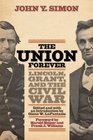 The Union Forever Lincoln Grant and the Civil War