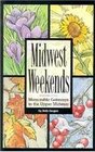 Midwest Weekends Memorable Getaways in the Upper Midwest