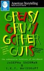 Greasy Grimy Gopher Guts: The Subversive Folklore of Childhood