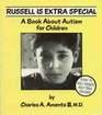 Russell is Extra Special A Book About Autism for Children