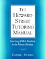 The Howard Street Tutoring Manual Teaching AtRisk Readers in the Primary Grades