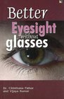 Better Eyesight Without Glasses (Secret Guides)