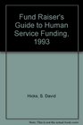 Fund Raiser's Guide to Human Service Funding 1993