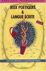 Jeux potiques  langue ecrite