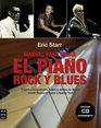 Manual para tocar el piano rock y blues Fraseos magistrales solos y estilos de blues desde Nueva Orleans a Nueva York