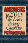 ANSWERS to 200 of Life's Most Probing Questions